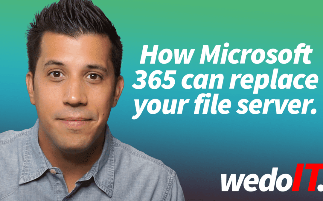 How Microsoft 365 Can Replace Your File Server