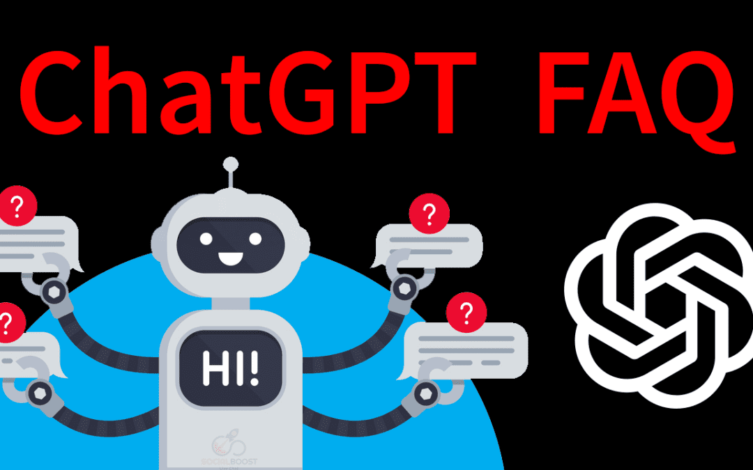 Everything You Need to Know About ChatGPT (FAQ)