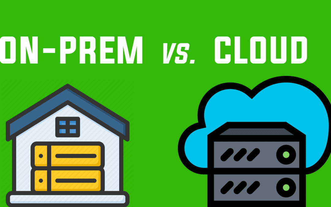 On-Prem vs. Cloud-Based Data Storage