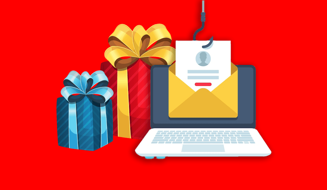 ‘Tis the season for phishing. How to recognize and avoid malicious emails.